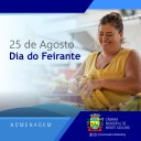 Dia do Feirante - 25 de Agosto Dia do Feirante - 25 de Agosto