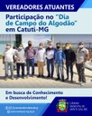 VEREADORES E PREFEITO DE MONTE AZUL PARTICIPARAM DO DIA DE CAMPO EM CATUTI